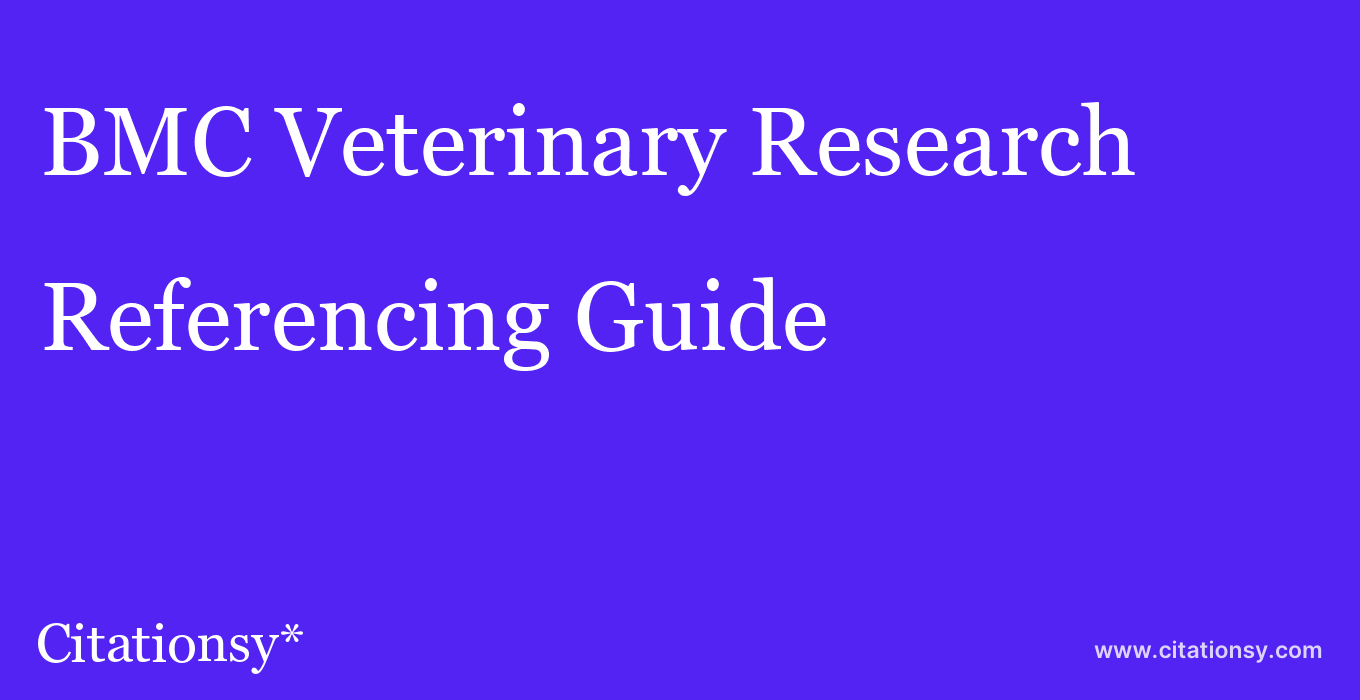 cite BMC Veterinary Research  — Referencing Guide